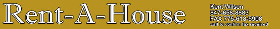 RENT A HOUSE - Call Kent at 847-658-8883
